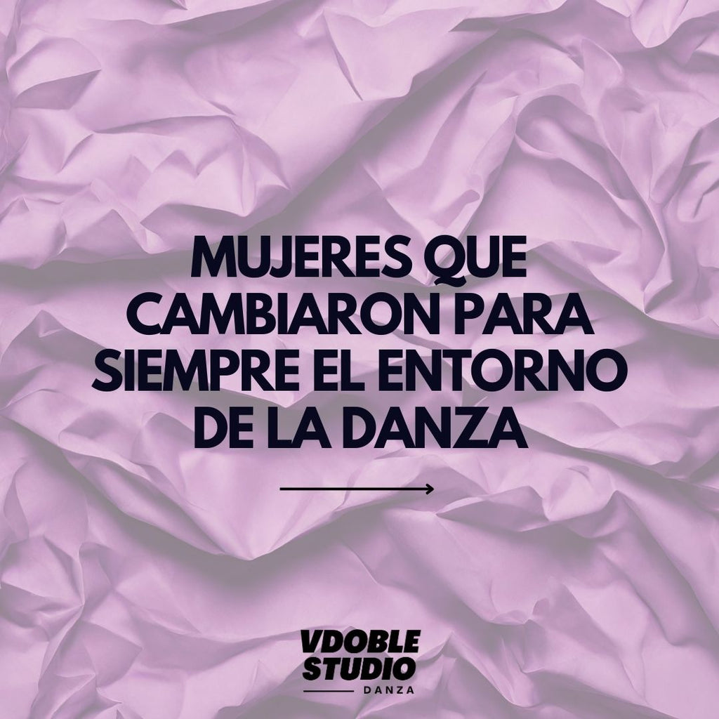 5 Mujeres ICÓNICAS que cambiaron el mundo de la danza para siempre💪🤩